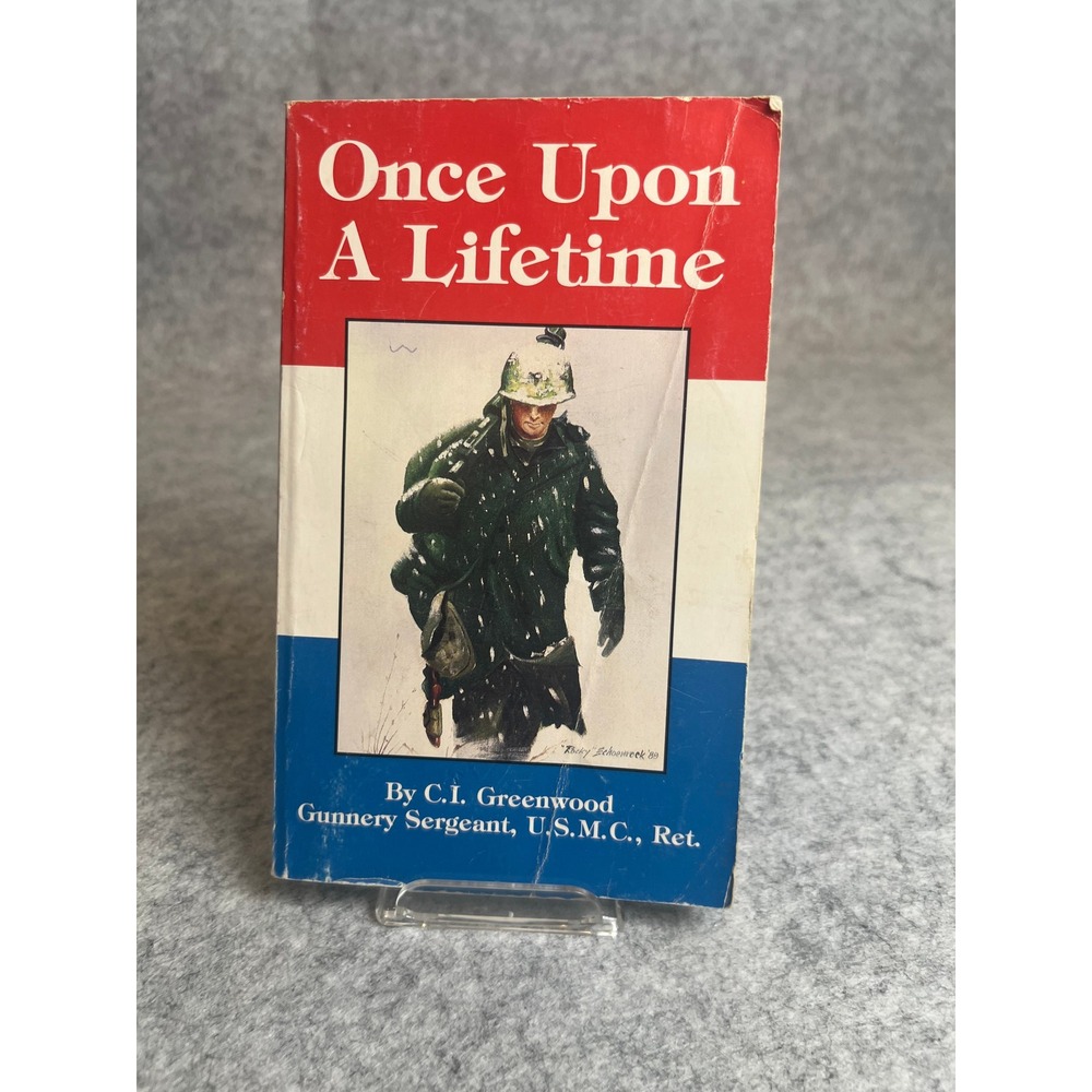 Once upon a Lifetime by C. I.‎ Greenwood 1989 Military History U.S. Marine Corps